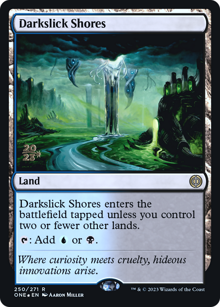 Darkslick Shores (PRE-250S) - Phyrexia: All Will Be One Promos Foil