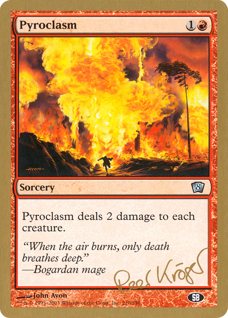 Pyroclasm - 2003 Peer Kroger (8ED) (SB) (WCD-) - World Championship Decks 2003