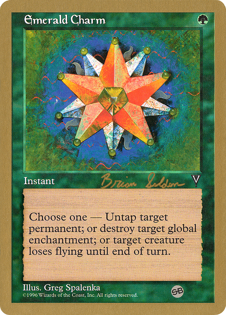 Emerald Charm - 1998 Brian Selden (VIS) (SB) (WCD-BS106SB) - World Championship Decks 1998