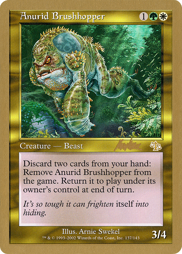 Anurid Brushhopper - 2002 Brian Kibler (JUD) (WCD-) - World Championship Decks 2002