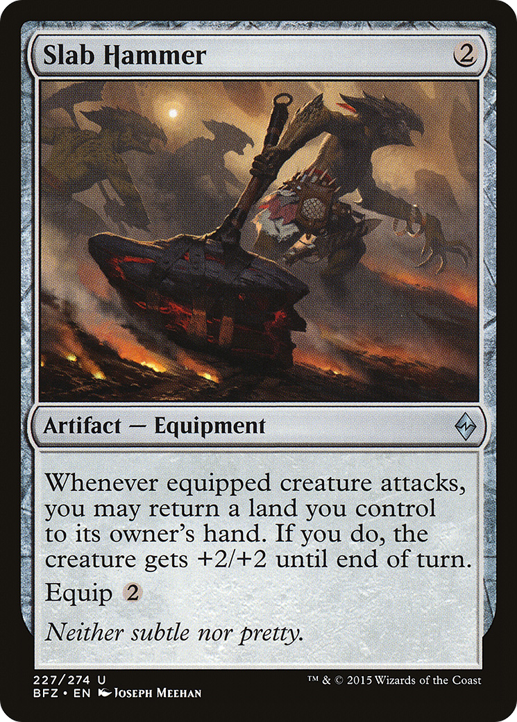 Slab Hammer (BFZ-227) - Battle for Zendikar