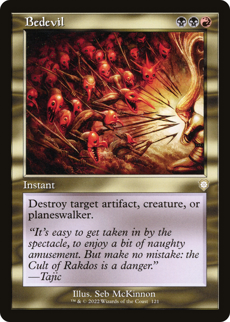 Bedevil⁣ - Commander: The Brothers' War⁣ (Rare)⁣ [121]
