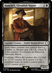 Hancock, Ghoulish Mayor⁣ - Universes Beyond: Fallout⁣ (Rare)⁣ [45]