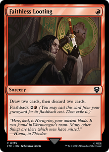 Faithless Looting⁣ - Commander: The Lord of the Rings: Tales of Middle-earth⁣ (Common)⁣ [215]