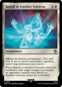Banish to Another Universe⁣ - Universes Beyond: Doctor Who⁣ (Uncommon)⁣ [13]