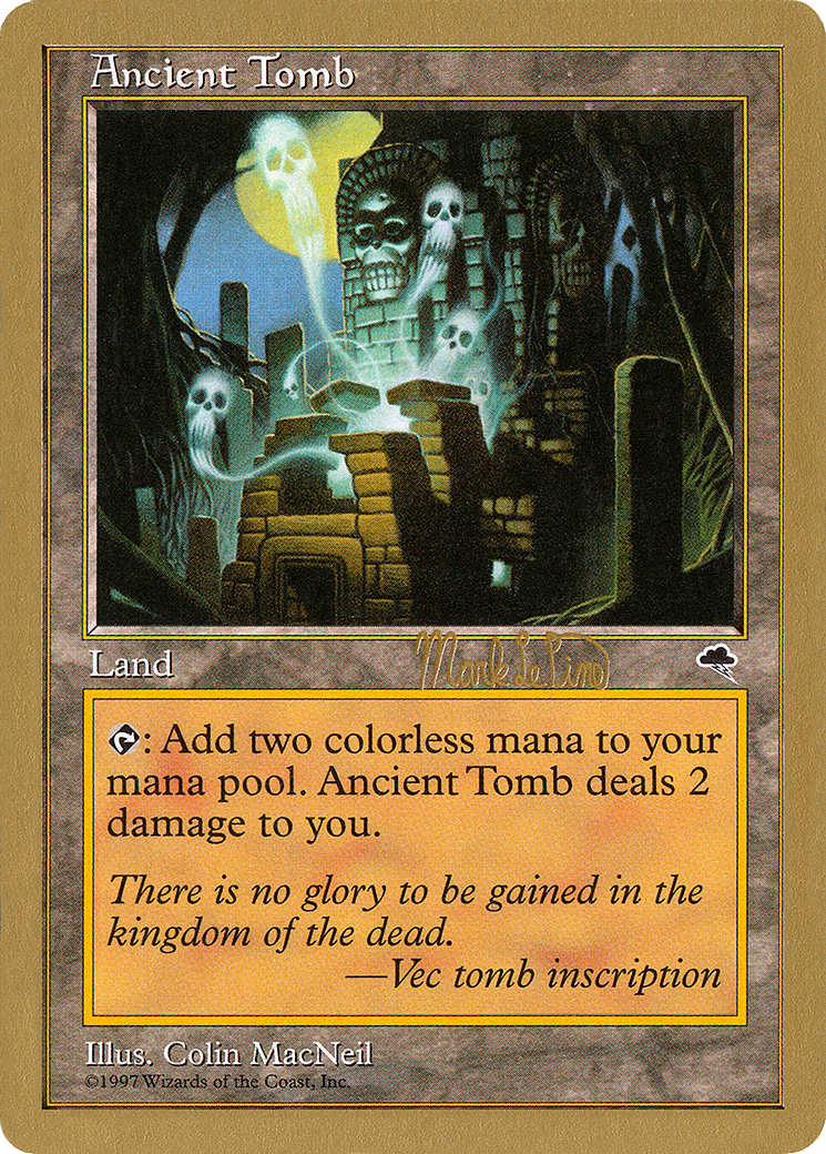 Ancient Tomb - 1999 Mark Le Pine (TMP) (WCD-) - World Championship Decks 1999