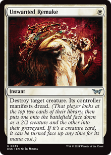 Unwanted Remake⁣ - Duskmourn: House of Horror⁣ (Uncommon)⁣ [39]