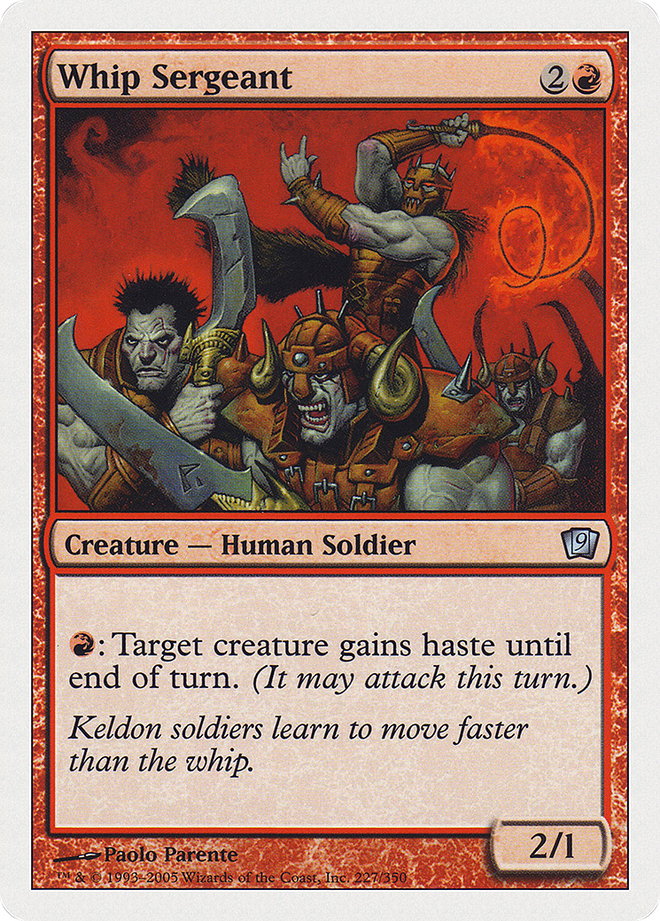 Whip Sergeant (9ED-227) - Ninth Edition