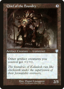 Chief of the Foundry⁣ - Commander: The Brothers' War⁣ (Uncommon)⁣ [134]