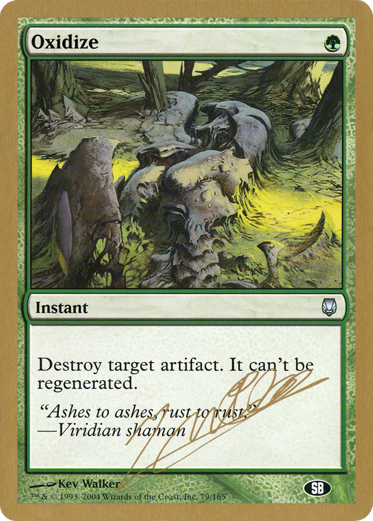 Oxidize - 2004 Julien Nuijten (DST) (SB) (WCD-) - World Championship Decks 2004