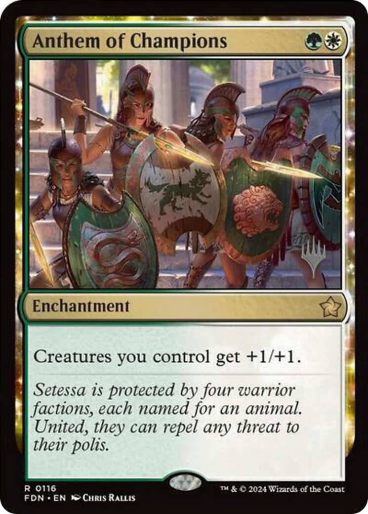 Anthem of Champions (PPDFT-116P) - Foundations Promos: (enchantment) Foil