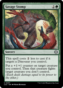Savage Stomp⁣ - Commander: The Lost Caverns of Ixalan⁣ (Uncommon)⁣ [257]
