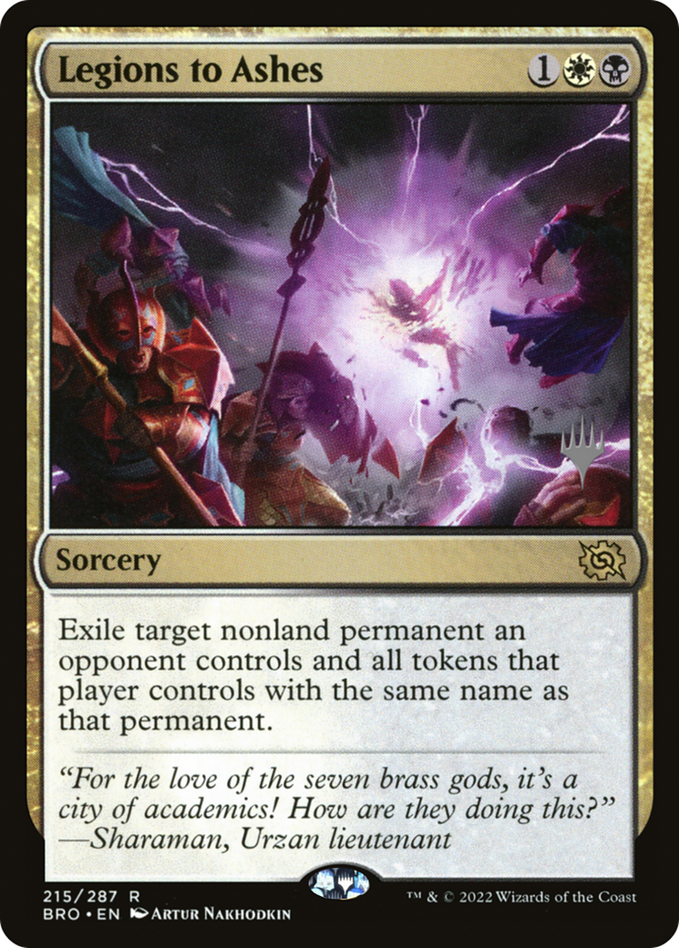 Legions to Ashes (PPBRO-215P) - The Brothers' War Promos