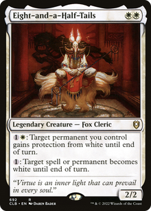 Eight-and-a-Half-Tails⁣ - Commander Legends: Battle for Baldur's Gate: Extras⁣ (Rare)⁣ [692]