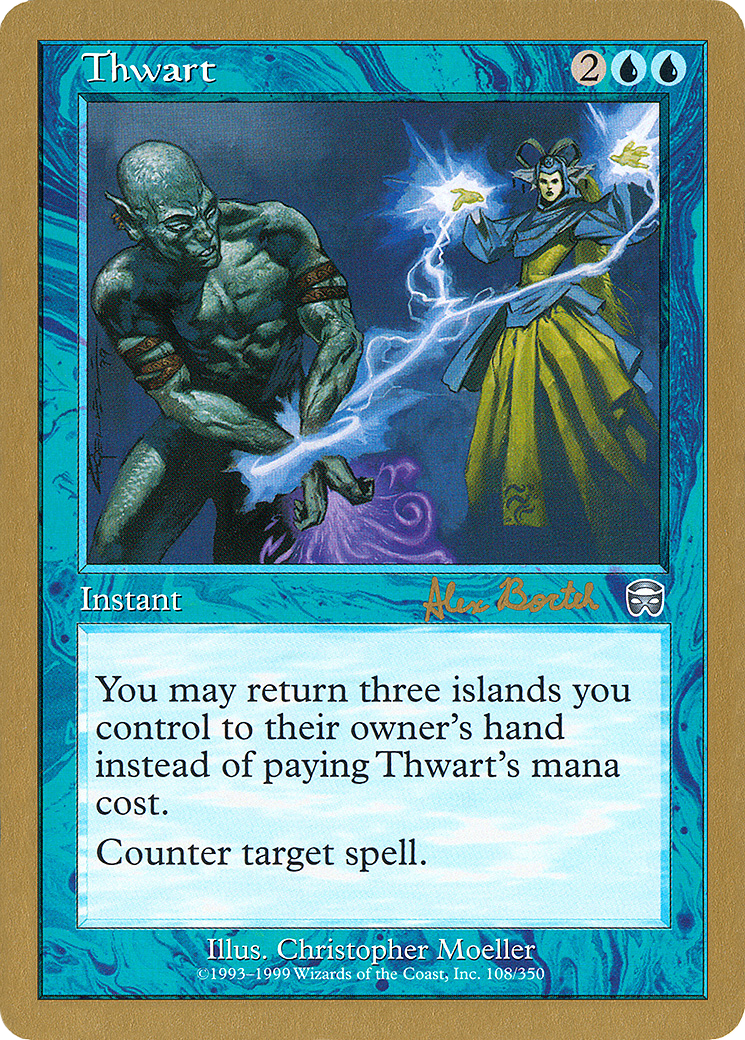 Thwart - 2001 Alex Borteh (MMQ) (WCD-AB108) - World Championship Decks 2001