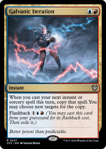 Galvanic Iteration⁣ - Commander: Outlaws of Thunder Junction⁣ (Rare)⁣ [227]